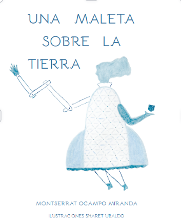 Una maleta sobre la tierra | Montserrat Ocampo Miranda